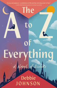 The A to Z of Everything (A Novel) by Debbie Johnson, 9781400354726