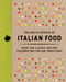 The Encyclopedia of Italian Food (Over 350 Classic Recipes Celebrating Italian Traditions) by The Coastal Kitchen, 9781400355143