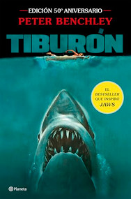 Tiburón. Edición 50º aniversario de la célebre película de Steven Spielberg / Jaws 50th Anniversary Edition of the Celebrated Film.. (Spanish Edition) by Peter Benchley, Javier Calvo, 9786073929295