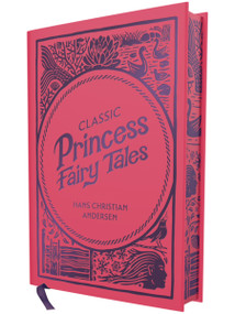 Classic Princess Fairy Tales by Hans Christian Andersen, 9781400355723
