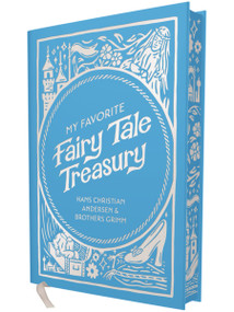 My Favorite Fairy Tale Treasury by Hans Christian Andersen, 9781400355730