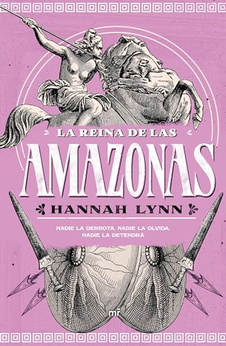 La reina de las amazonas / Queens of Themiscyra (The Grecian Women Series) (Spanish Edition) by Hannah Lynn, Giacomo Orozco, 9786073929141