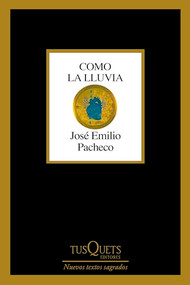 Como la lluvia (Poesía) / As the Rain (Poems) (Spanish Edition) by José Emilio Pacheco, 9786073929172