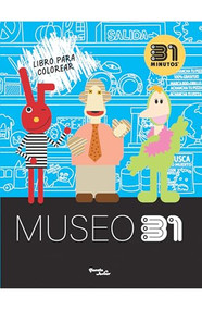 Museo 31 (Libro para colorear) / Museum 31 (Coloring Book) (Spanish Edition) by 31 minutos, 9786073930208