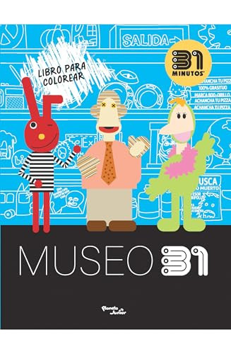 Museo 31 (Libro para colorear) / Museum 31 (Coloring Book) (Spanish Edition) by 31 minutos, 9786073930208