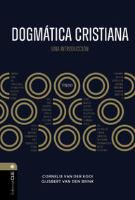 Dogmática cristiana (Un pensamiento integral sobre Dios, las personas y la sociedad) (Spanish Edition) by Gijsbert van den Brink, Cornelis van der Kooi, 9788419779991