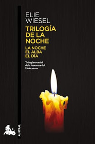 Trilogía de la noche: La noche, el alba, el día (Memorias) / The Night Trilogy: Night, Dawn, and Day (A Memoir) (Spanish Edition) by Elie Wiesel, Fina Warschaver, 9786073930017