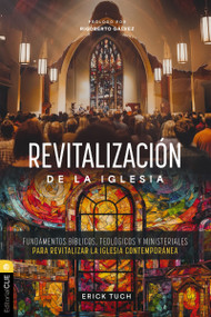 Revitalización de la iglesia (Fundamentos bíblicos, teológicos y ministeriales para revitalizar la iglesia contemporánea) (Spanish Edition) by Erick Fernando Tuch Tasej, 9791387625146