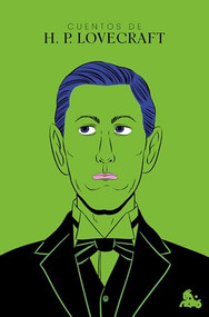 Cuentos de H. P. Lovecraft / H. P. Lovecraft Short Stories (Spanish Edition) by H. P. Lovecraft, 9786073929530
