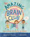 The Amazing Brain Club (God's Special Design for All Brains) by Lindsey Goff Viducich, Cyndi Wojciechowski, 9780310178750