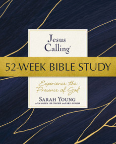 Jesus Calling 52-Week Bible Study (Experience the Presence of God) by Sarah Young, 9780310179757