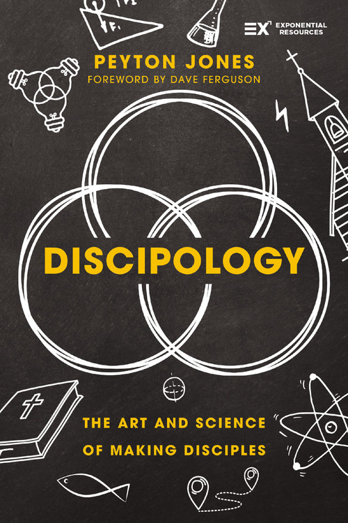 Discipology (The Art and Science of Making Disciples) by Peyton Jones, Dave Ferguson, 9780310180333