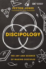 Discipology (The Art and Science of Making Disciples) by Peyton Jones, Dave Ferguson, 9780310180333