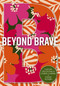 Beyond Brave (A 60-Day Devotional and Guided Journal for Young Women), 9780310181637