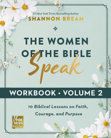 The Women of the Bible Speak Workbook, Volume 2 (Lessons on Faith, Courage, and Purpose from Ten Biblical Women) by Shannon Bream, 9780310181989