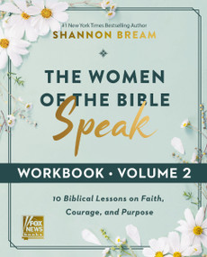 The Women of the Bible Speak Workbook, Volume 2 (Lessons on Faith, Courage, and Purpose from Ten Biblical Women) by Shannon Bream, 9780310181989