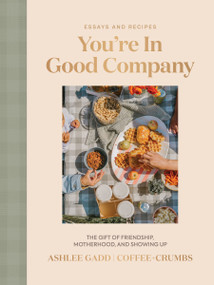 You're In Good Company (The Gift of Friendship, Motherhood, and Showing Up) by Ashlee Gadd, 9780310467113