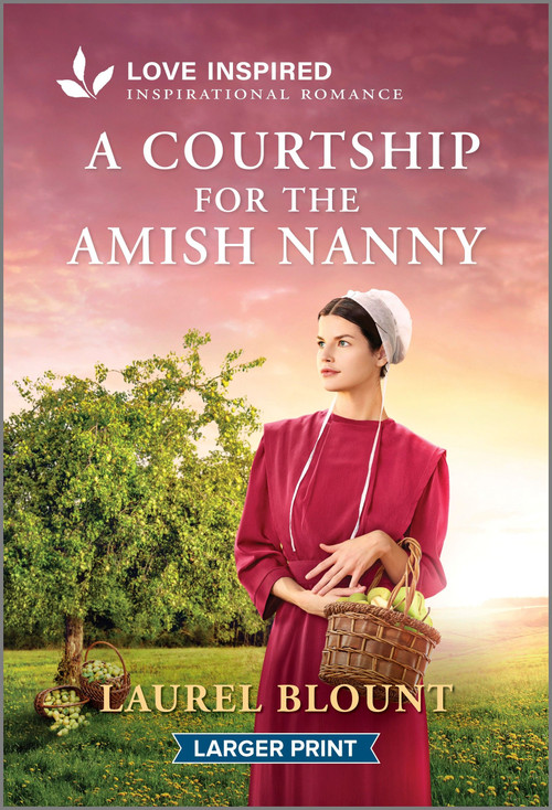 A Courtship for the Amish Nanny (An Uplifting Inspirational Romance) by Laurel Blount, 9781335230492