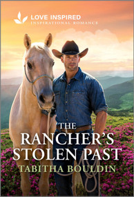 The Rancher's Stolen Past (An Uplifting Inspirational Romance) - 9781335621542 by Tabitha Bouldin, 9781335621542