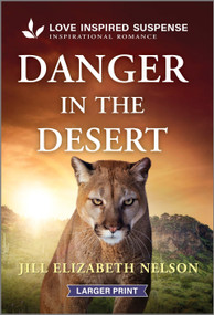 Danger in the Desert - 9781335906649 by Jill Elizabeth Nelson, 9781335906649