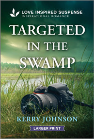 Targeted in the Swamp by Kerry Johnson, 9781335906656