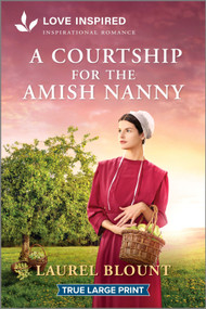 A Courtship for the Amish Nanny (An Uplifting Inspirational Romance) - 9781335940278 by Laurel Blount, 9781335940278