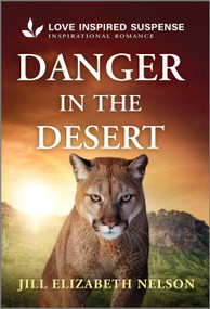 Danger in the Desert - 9781335957665 by Jill Elizabeth Nelson, 9781335957665