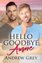 Hello Goodbye Amore by Andrew Grey, 9781641088220