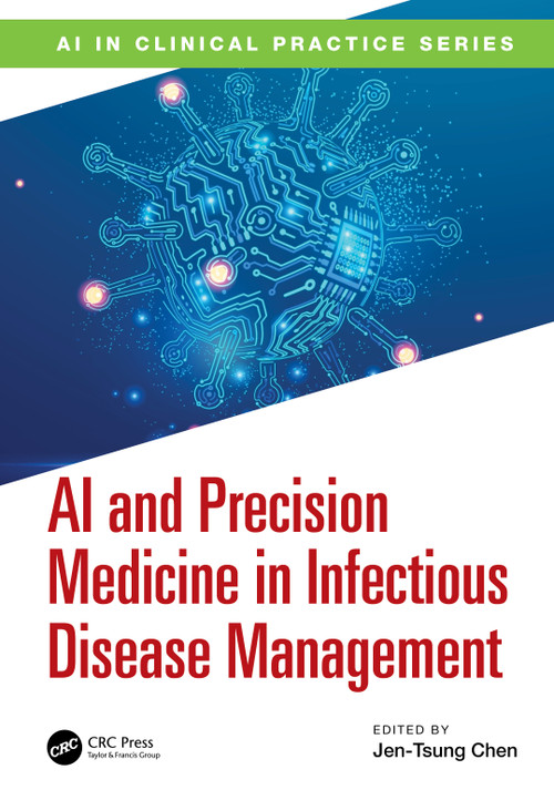 AI and Precision Medicine in Infectious Disease Management by Jen-Tsung Chen, 9781041016205