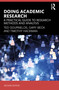 Doing Academic Research (A Practical Guide to Research Methods and Analysis) by Ted Gournelos, Gary Beck, Timothy Hackman, 9781032849942
