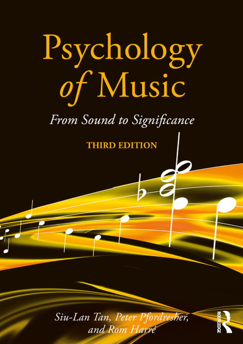 Psychology of Music (From Sound to Significance) by Siu-Lan Tan, Peter Pfordresher, Rom Harré, 9781032264097