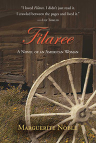 Filaree (A Novel of an American Woman) by Marguerite Noble, 9780826308252