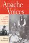 Apache Voices (Their Stories of Survival as Told to Eve Ball) by Sherry Robinson, 9780826321633