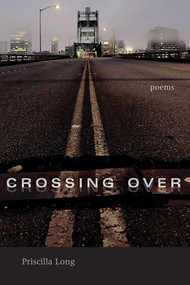Crossing Over (Poems) by Priscilla Long, 9780826323965