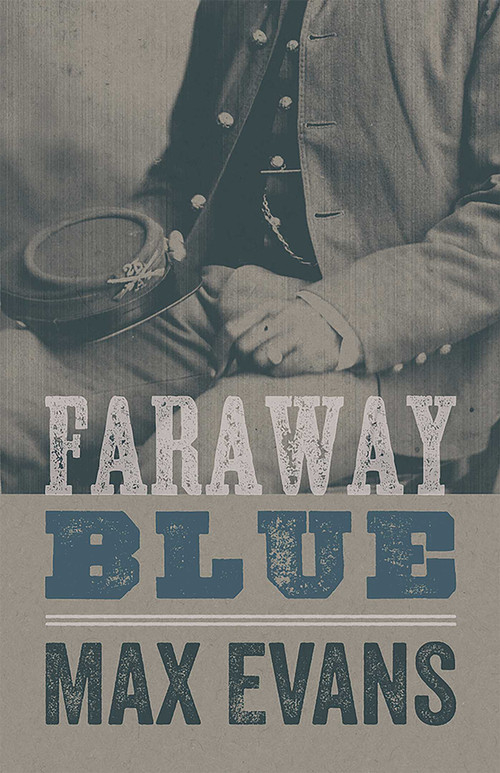 Faraway Blue by Max Evans, 9780826335852