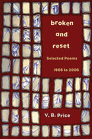 Broken and Reset (Selected Poems, 1966 to 2006) by V. B. Price, 9780826341570