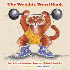 The Weighty Word Book by Paul M. Levitt, Douglas A. Burger, Elissa S. Guralnick, Janet Stevens, 9780826345554
