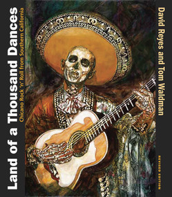 Land of a Thousand Dances (Chicano Rock 'n' Roll from Southern California) by David Reyes, Tom Waldman, 9780826347220