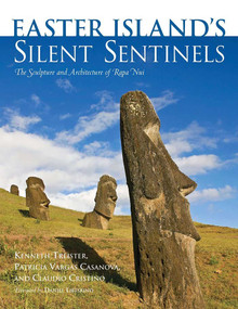 Easter Island's Silent Sentinels (The Sculpture and Architecture of Rapa Nui) by Kenneth Treister, Patricia Vargas Casanova, Claudio Cristino, Daniel Libeskind, 9780826352644