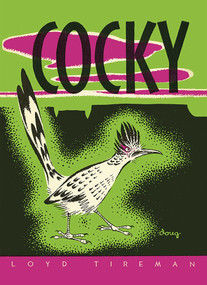 Cocky by Loyd Tireman, Ralph Douglass, Evelyn Yrisarri, 9780826356062