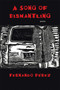 A Song of Dismantling (Poems) by Fernando Pérez, 9780826358516