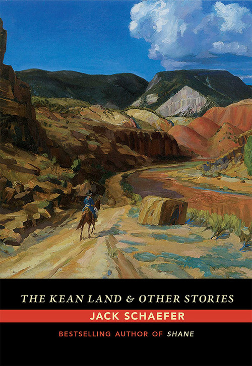 The Kean Land and Other Stories by Jack Schaefer, 9780826358615