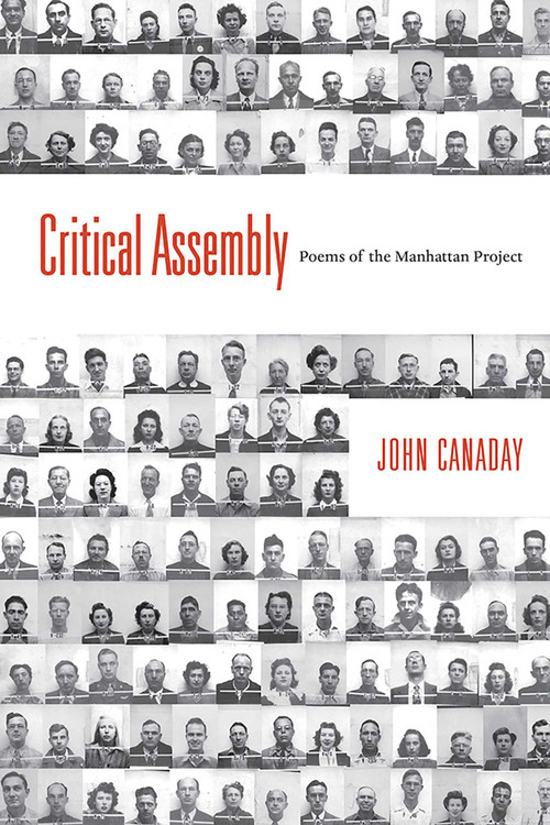 Critical Assembly (Poems of the Manhattan Project) by John Canaday, 9780826358837