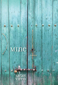 MINE (Essays) by Sarah Viren, 9780826359544