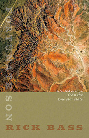 Fortunate Son (Selected Essays from the Lone Star State) by Rick Bass, 9780826362452