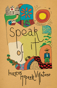 Speak of It (A Memoir) - 9780826365323 by Marcos McPeek Villatoro, 9780826365323