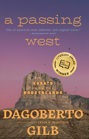 A Passing West (Essays from the Borderlands) - 9780826366825 by Dagoberto Gilb, 9780826366825