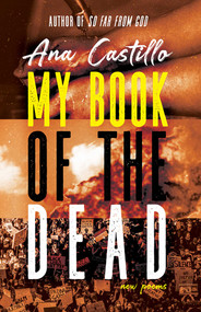My Book of the Dead (New Poems) - 9780826367273 by Ana Castillo, 9780826367273