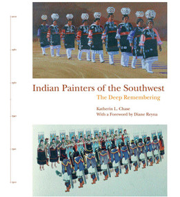 Indian Painters of the Southwest (The Deep Remembering) by Katherin L. Chase, Diane Reyna, 9780933452664