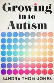 Growing in to Autism - 9780522881417 by Sandra Thom-Jones, 9780522881417